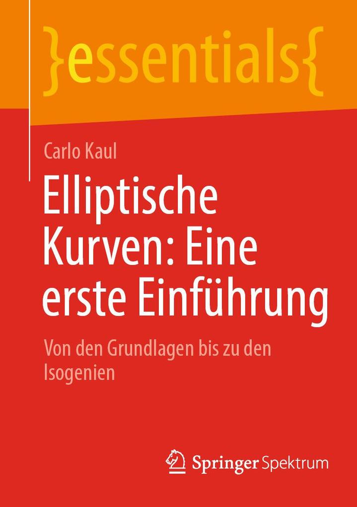Produktbild: Elliptische Kurven: Eine erste Einführung | Carlo Kaul