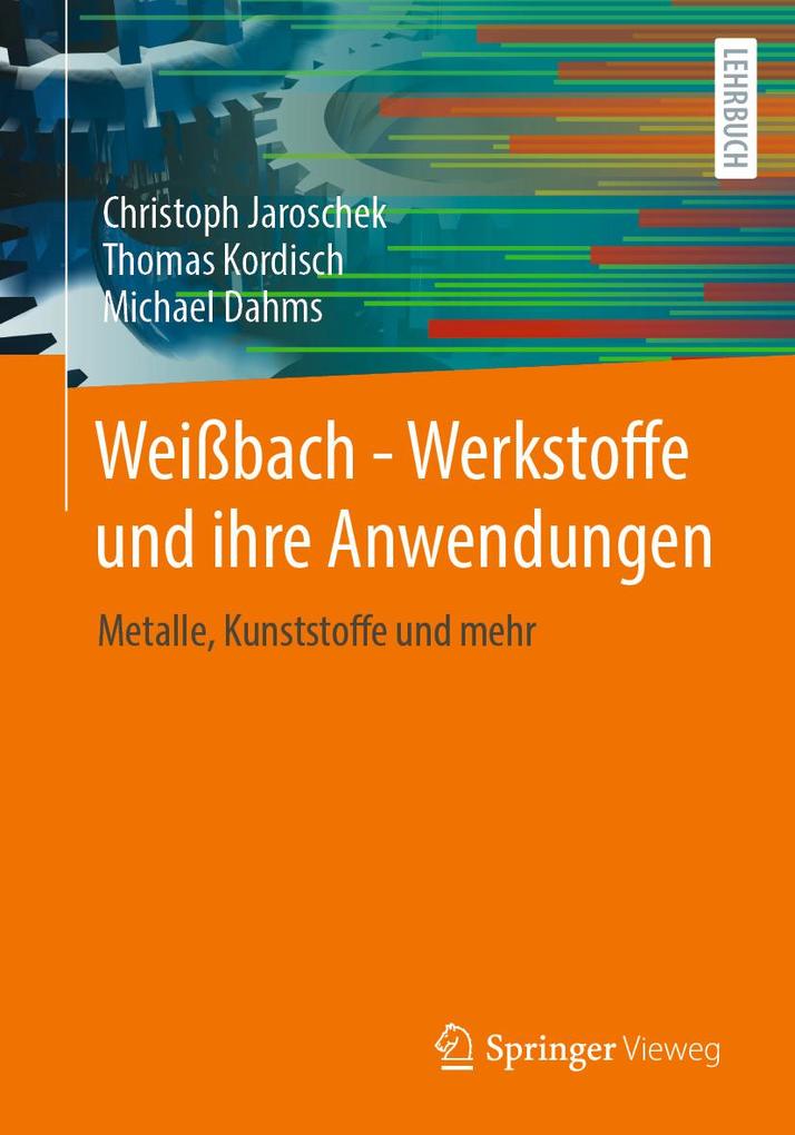 Produktbild: Weißbach - Werkstoffe und ihre Anwendungen | Christoph Jaroschek, Thomas Kordisch, Michael Dahms