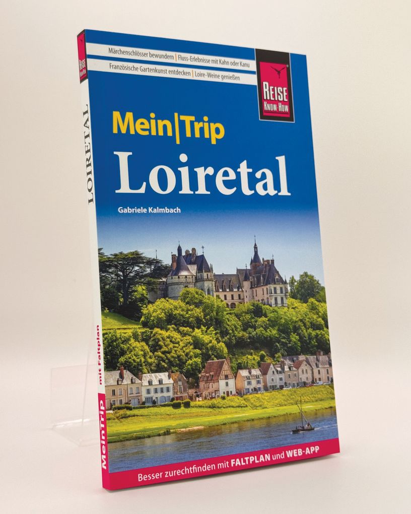 Weitere Ansicht: Reise Know-How MeinTrip Loiretal | Gabriele Kalmbach