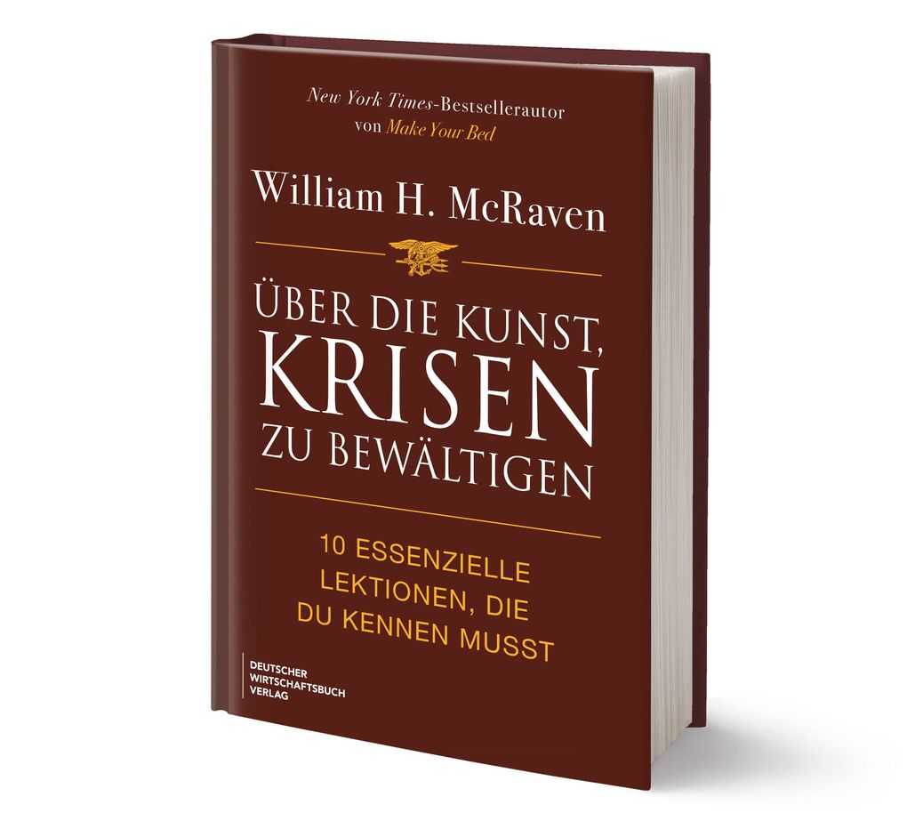 Weitere Ansicht: Über die Kunst, Krisen zu bewältigen | William H. McRaven