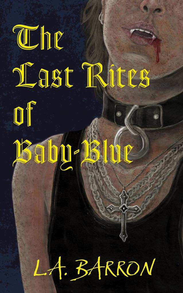 Produktbild: The Last Rites of Baby-Blue | L. A. Barron