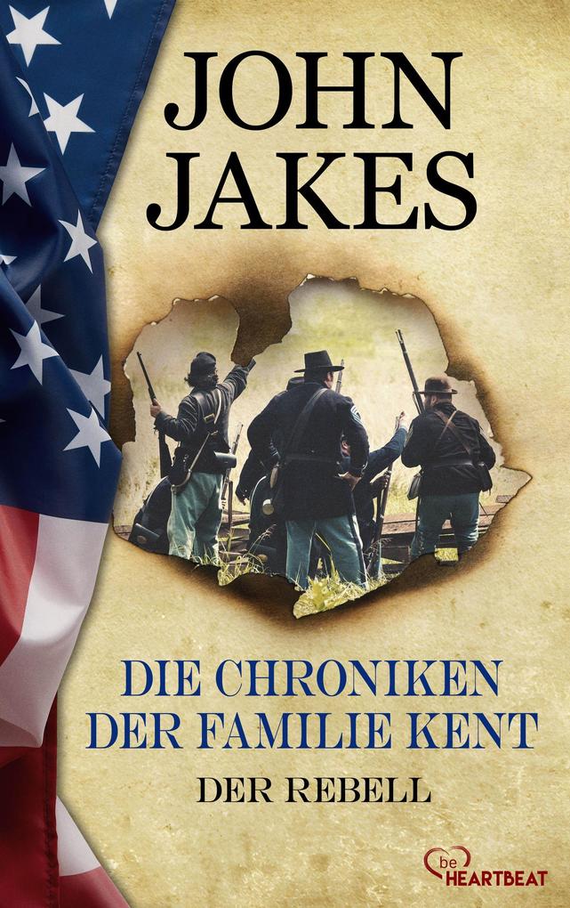Produktbild: Die Chroniken der Familie Kent - Der Rebell | John Jakes