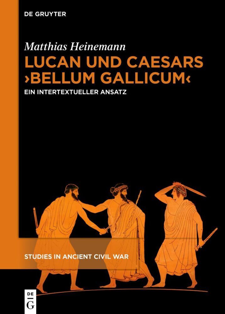 Produktbild: Lucan und Caesars Bellum Gallicum | Matthias Heinemann