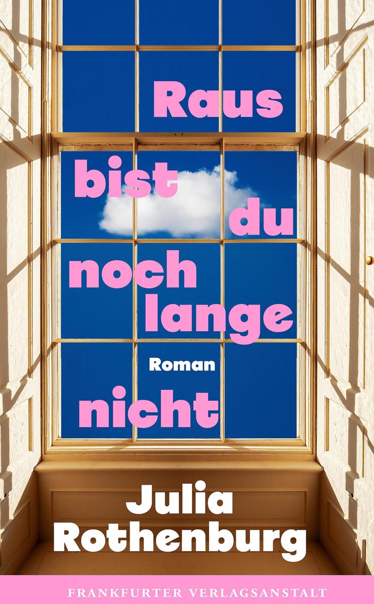 Produktbild: Raus bist du noch lange nicht | Julia Rothenburg