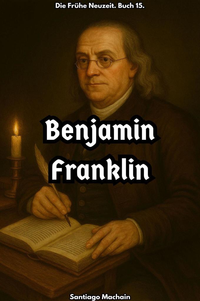 Produktbild: Benjamin Franklin | Santiago Machain