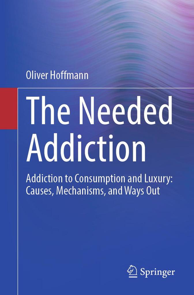 Produktbild: The Needed Addiction | Oliver Hoffmann
