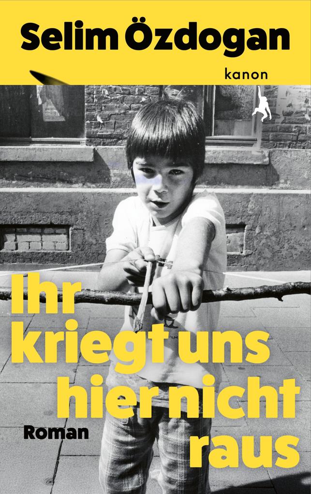 Produktbild: Ihr kriegt uns hier nicht raus | Selim Özdogan