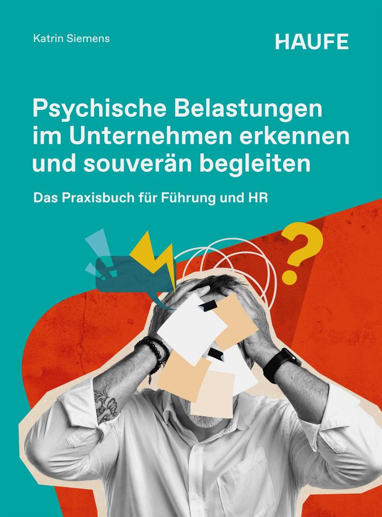 Produktbild: Psychische Belastungen im Unternehmen erkennen und souverän begleiten | Katrin Siemens
