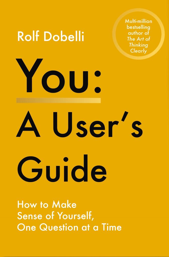 Produktbild: You - A User's Guide | Rolf Dobelli
