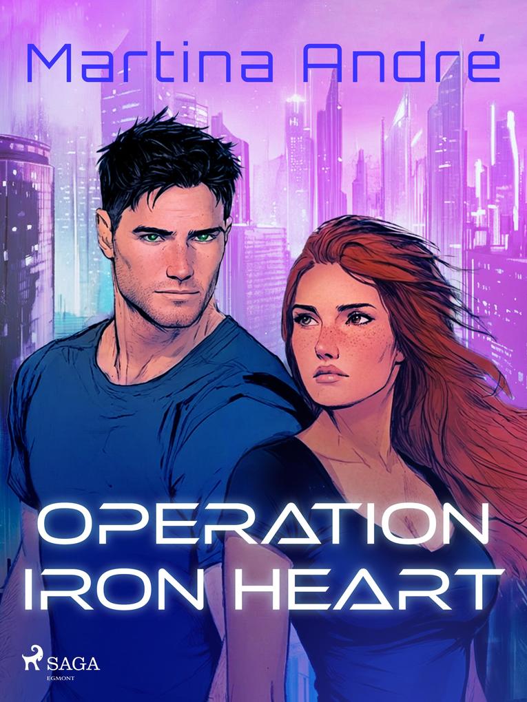 Produktbild: Operation Iron Heart: A spicy, edge-of-your-seat, sci-fi romance | Martina André