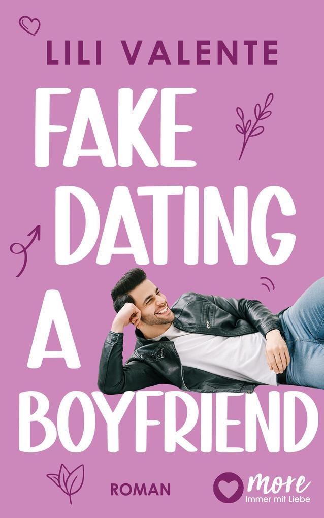 Produktbild: Fake Dating A Boyfriend (EXKLUSIV bei uns) | Lili Valente
