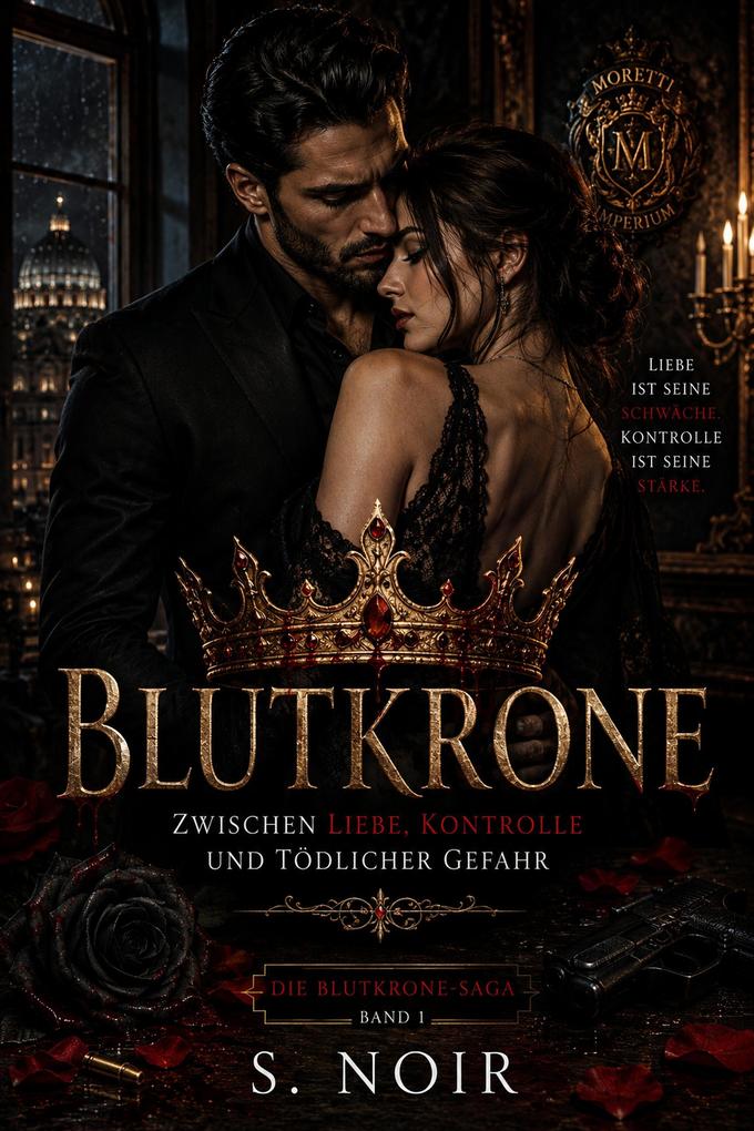 Produktbild: BLUTKRONE: Zwischen Liebe, Kontrolle und tödlicher Gefahr | S. Noir