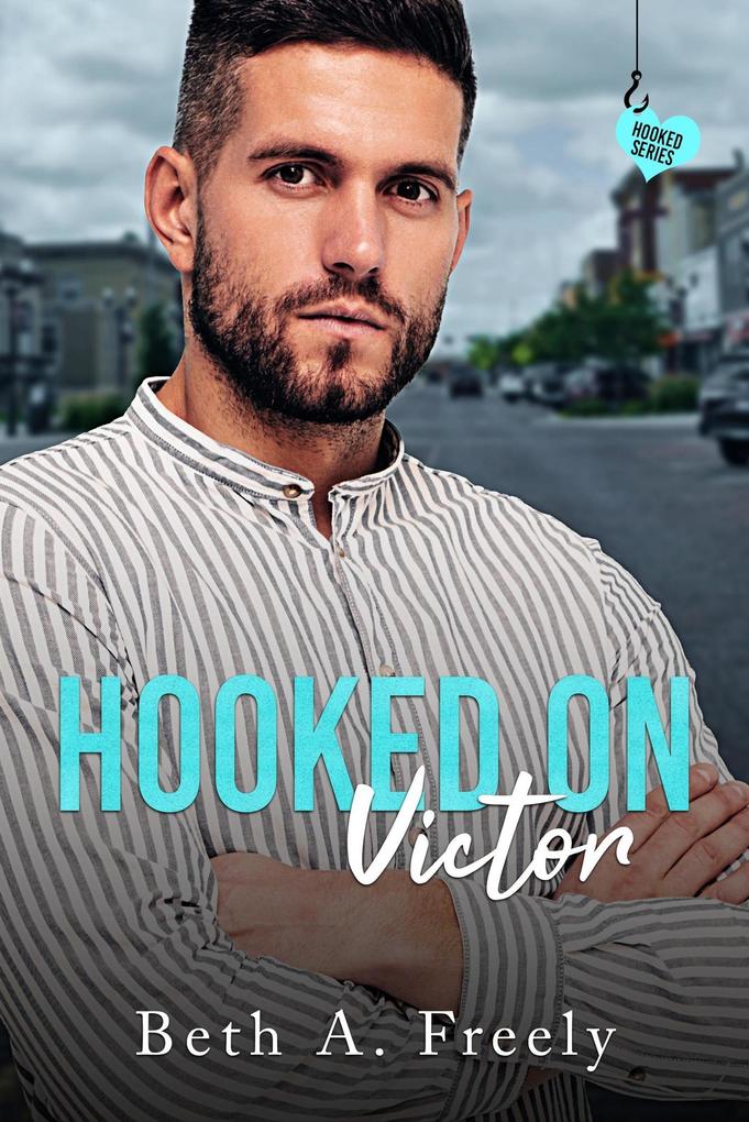 Produktbild: Hooked On Victor | Beth A. Freely