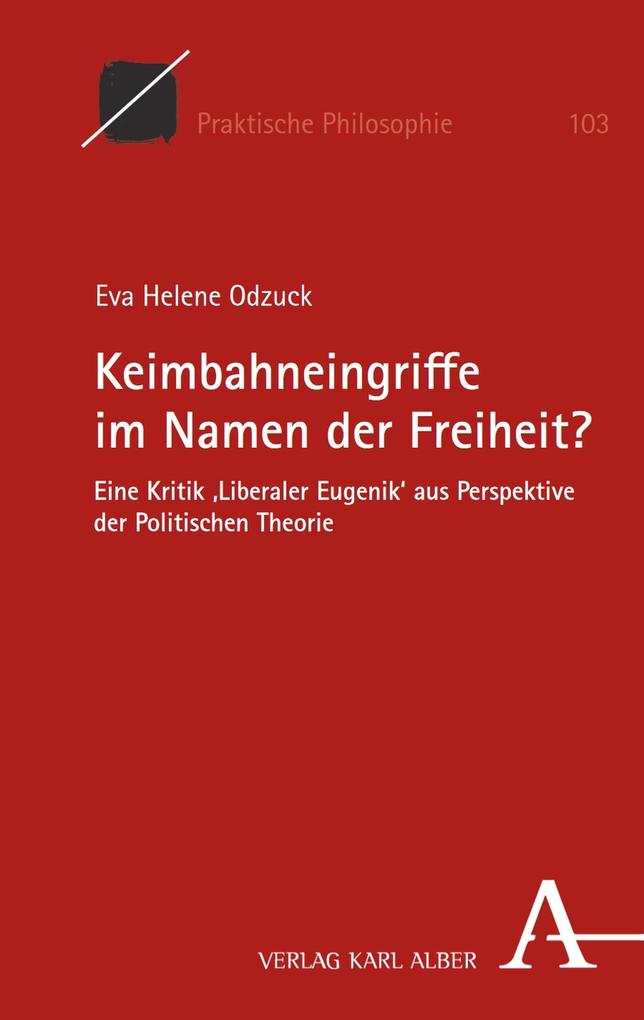 Produktbild: Keimbahneingriffe im Namen der Freiheit? | Eva Helene Odzuck