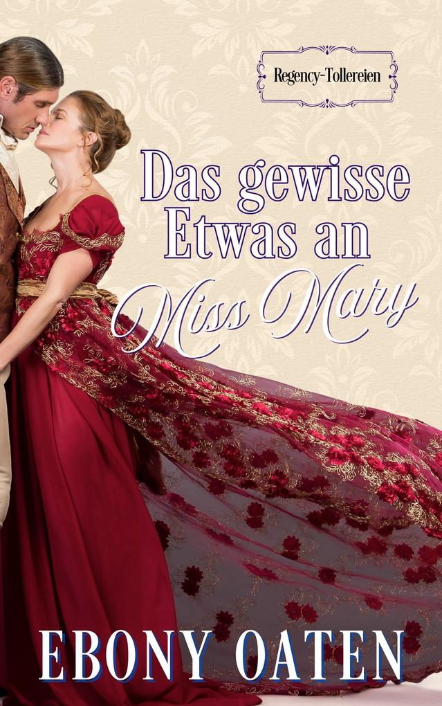 Produktbild: Das gewisse Etwas an Miss Mary | Ebony Oaten