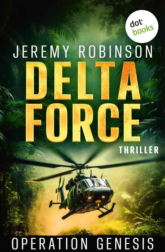 Produktbild: DELTA FORCE - Operation Genesis | Jeremy Robinson