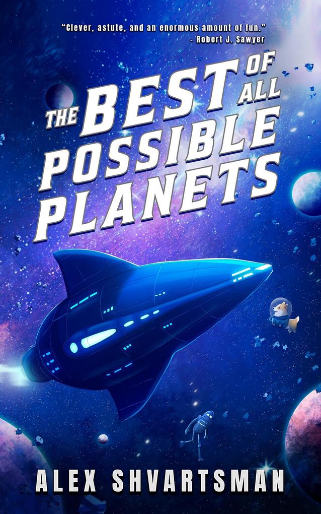 Produktbild: The Best of All Possible Planets | Alex Shvartsman