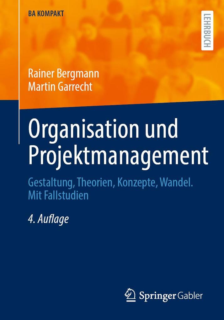 Produktbild: Organisation und Projektmanagement | Rainer Bergmann, Martin Garrecht