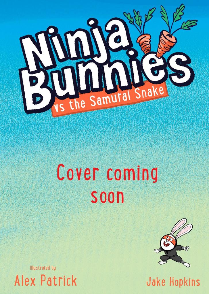 Produktbild: Ninja Bunnies vs the Samurai Snake | Jake Hopkins