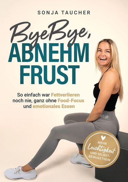 Produktbild: ByeBye, Abnehmfrust | Sonja Taucher