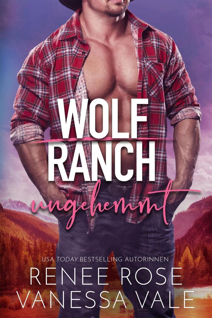 Produktbild: ungehemmt | Renee Rose, Vanessa Vale