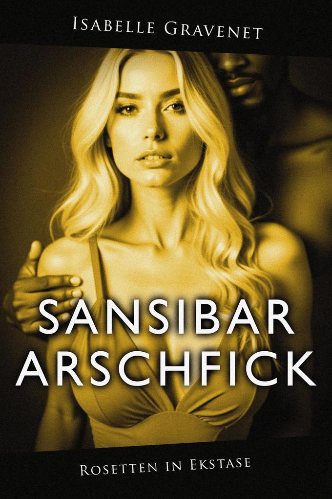 Produktbild: Sansibar Arschfick | Isabelle Gravenet