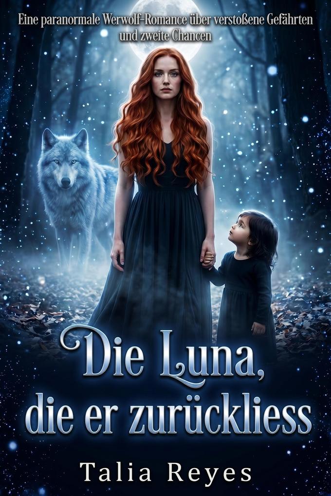 Produktbild: Die Luna, die er zurückliess | Talia Reyes