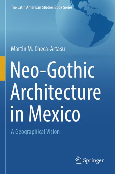 Produktbild: Neo-Gothic Architecture in Mexico | Martin M. Checa-Artasu