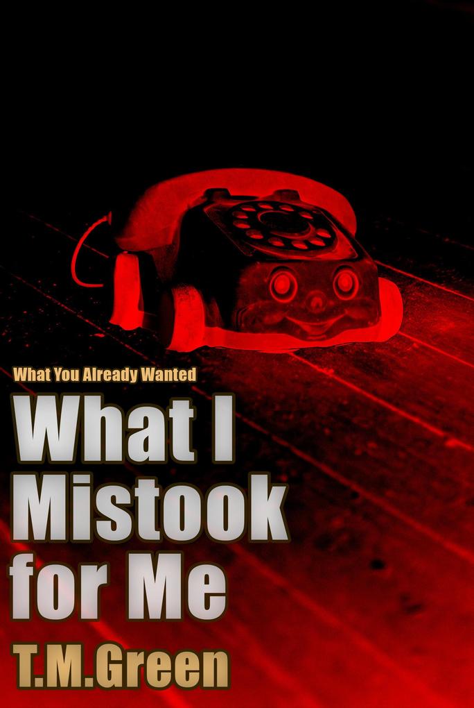 Produktbild: What I Mistook For Me | T. M. Green