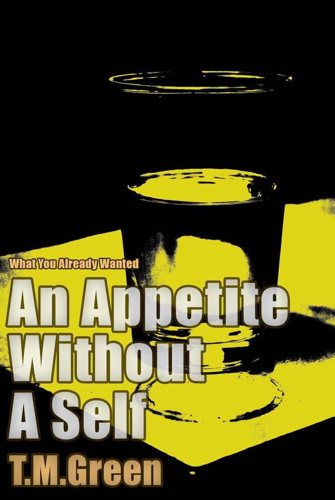 Produktbild: An Appetite Without a Self | T. M. Green