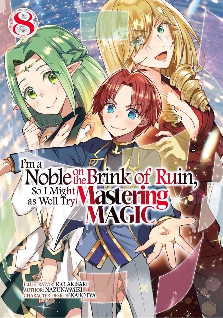 Produktbild: I'm a Noble on the Brink of Ruin, So I Might as Well Try Mastering Magic (Manga): Volume 8 | Nazuna Miki