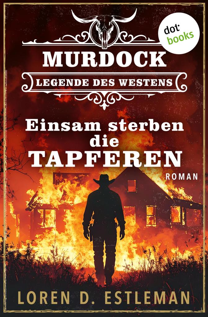 Produktbild: Einsam sterben die Tapferen | Loren D. Estleman