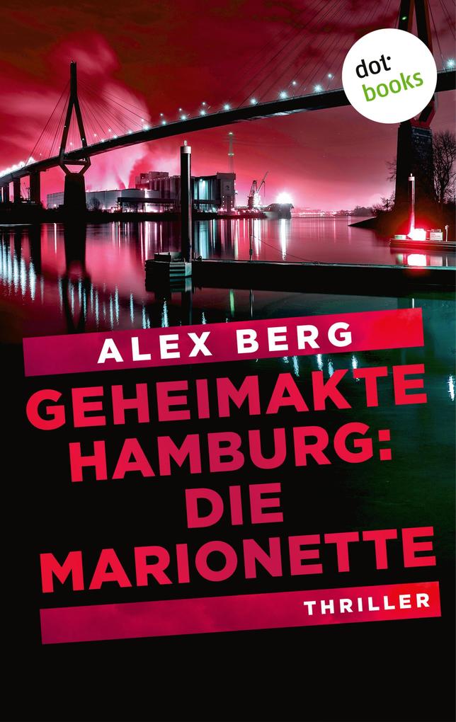 Produktbild: Geheimakte Hamburg: Die Marionette | Alex Berg