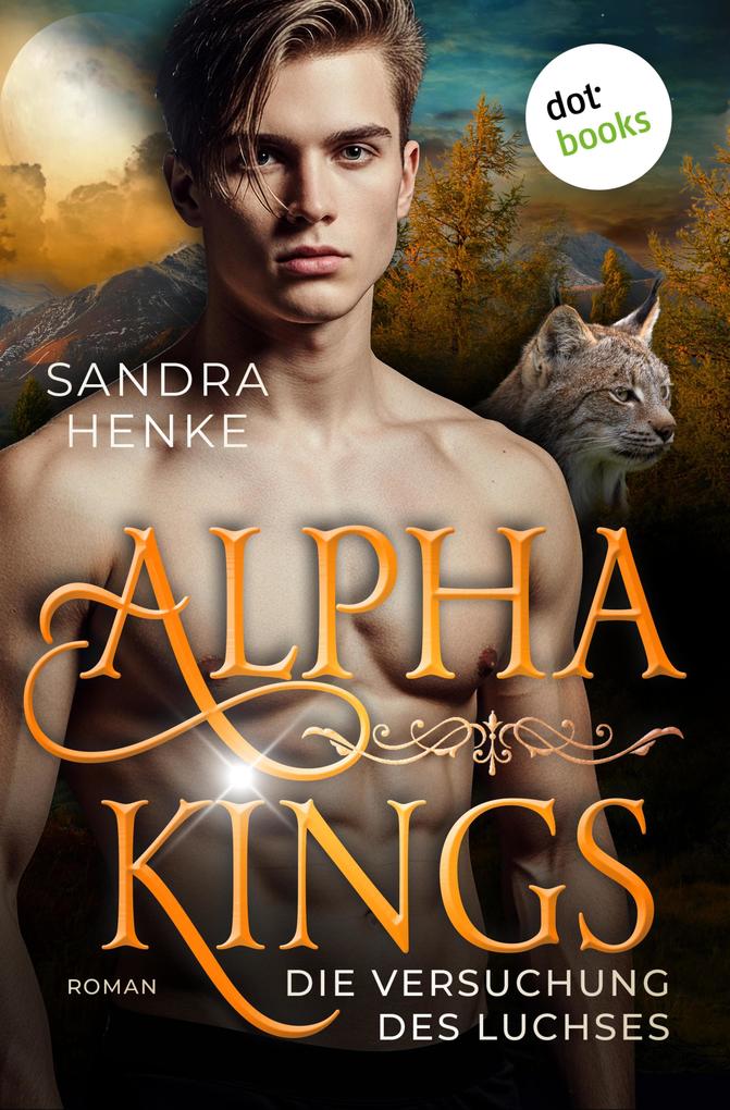 Produktbild: Alpha Kings - Die Versuchung des Luchses | Sandra Henke
