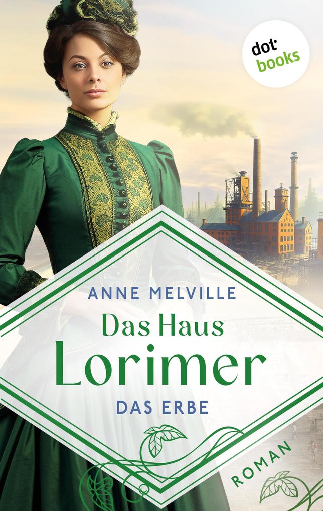 Produktbild: Das Haus Lorimer - Das Erbe | Anne Melville
