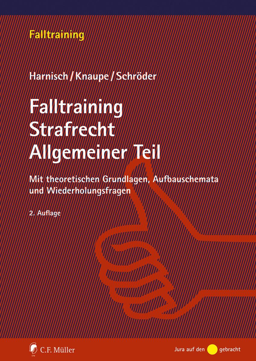 Produktbild: Falltraining Strafrecht Allgemeiner Teil | Stefanie Harnisch, Sascha Knaupe, Richard Schröder