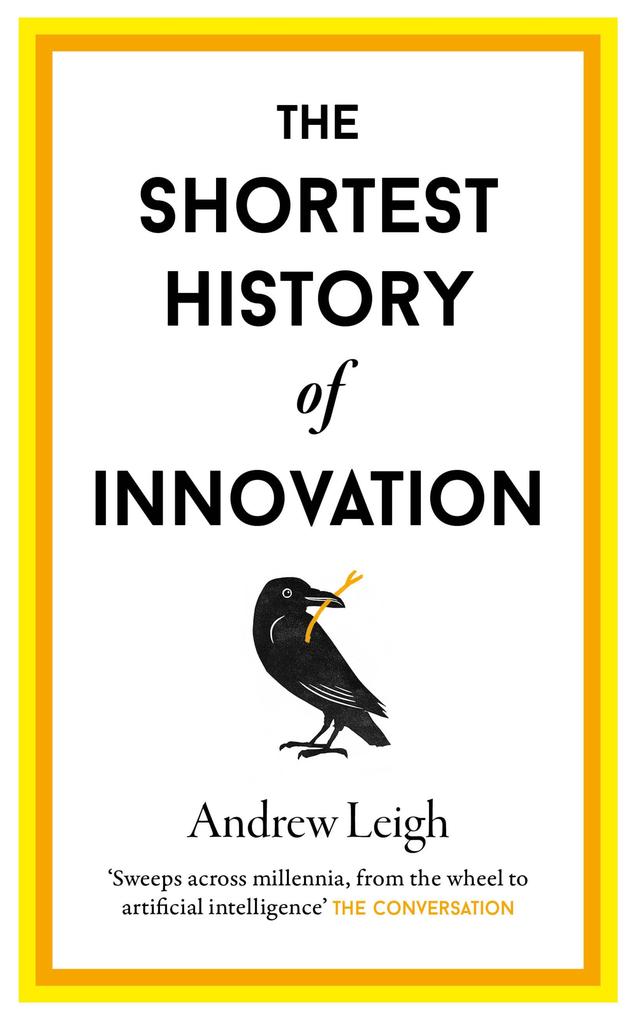 Produktbild: The Shortest History of Innovation | Andrew Leigh