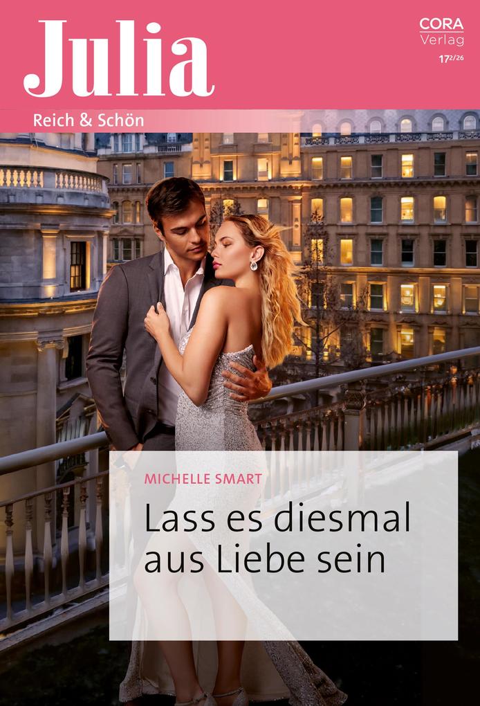 Produktbild: Lass es diesmal aus Liebe sein | Michelle Smart