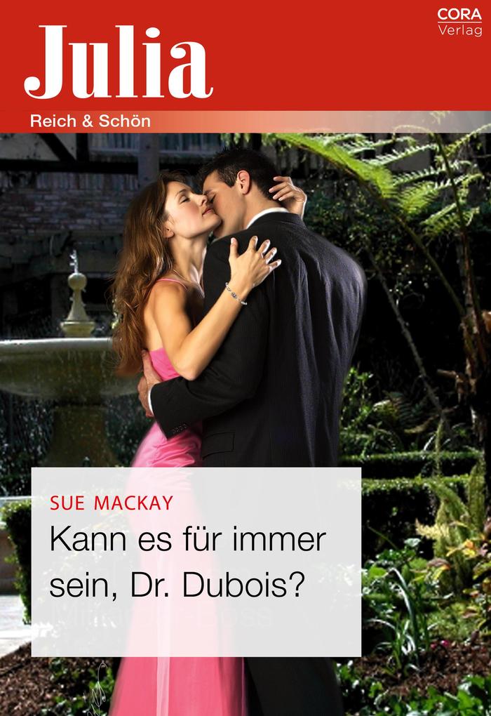 Produktbild: Kann es für immer sein, Dr. Dubois? | Sue Mackay