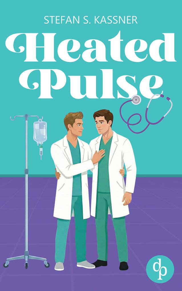 Produktbild: Heated Pulse | Eine medizinsche Gay Romance | Stefan S. Kassner