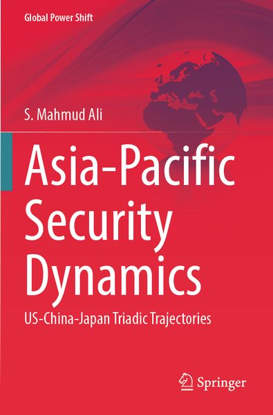 Produktbild: Asia-Pacific Security Dynamics | S. Mahmud Ali