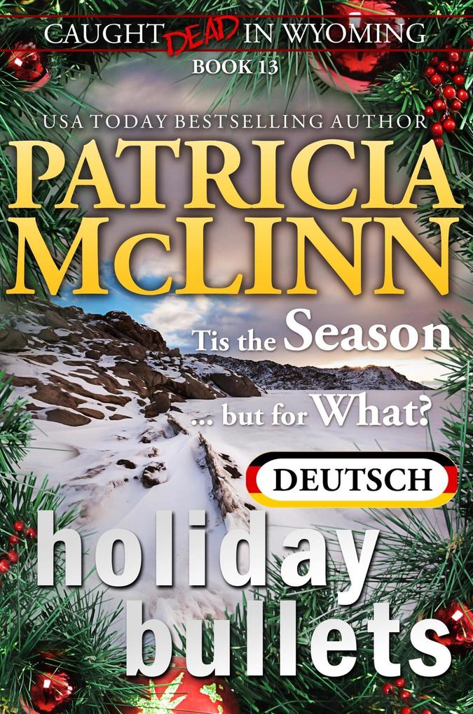 Produktbild: Tod in Wyoming: Holiday Bullets | Patricia Mclinn