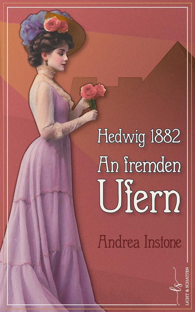 Produktbild: Hedwig 1882 - An fremden Ufern | Andrea Instone