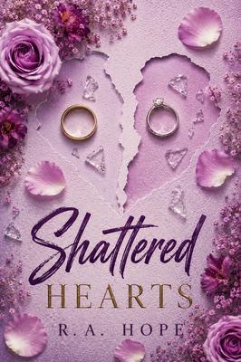 Produktbild: Shattered Hearts | R. A. Hope
