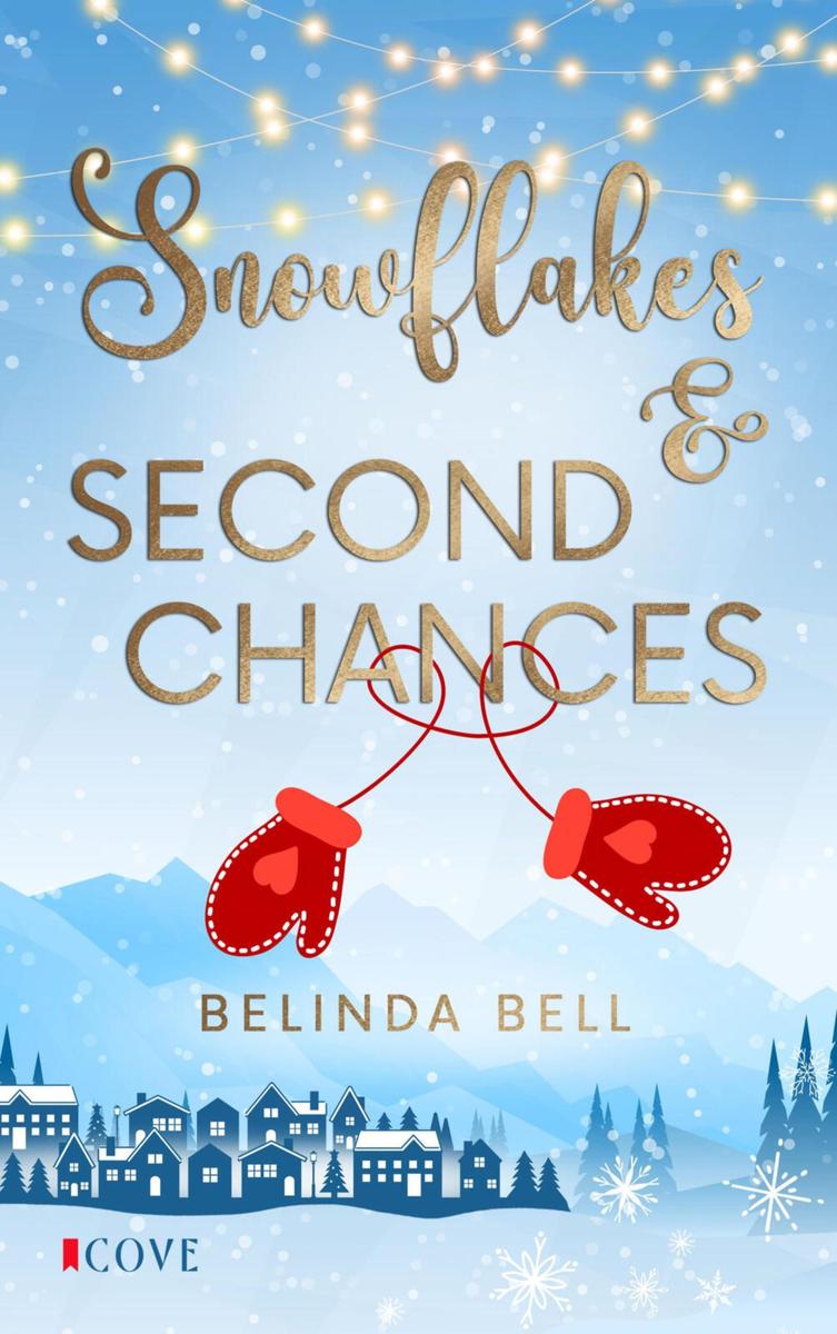 Produktbild: Snowflakes & Second Chances (Small Town Heartbeats 1) | Belinda Bell