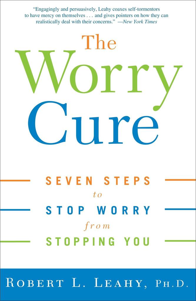 Produktbild: The Worry Cure | Robert L. Leahy