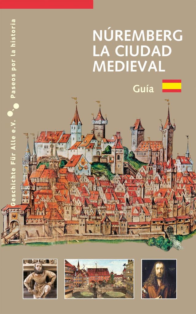 Weitere Ansicht: Núremberg La Ciudad Medieval | Martin Schieber
