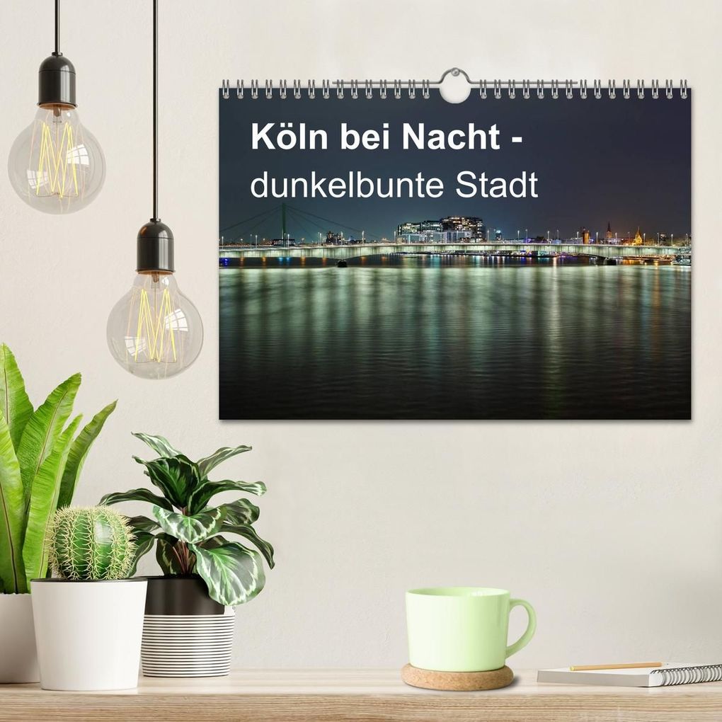 Weitere Ansicht: Köln bei Nacht - dunkelbunte Stadt (Wandkalender 2027 DIN A4 quer), CALVENDO Monatskalender | Peter Brüggen // www. koelndunkelbunt.de, Calvendo