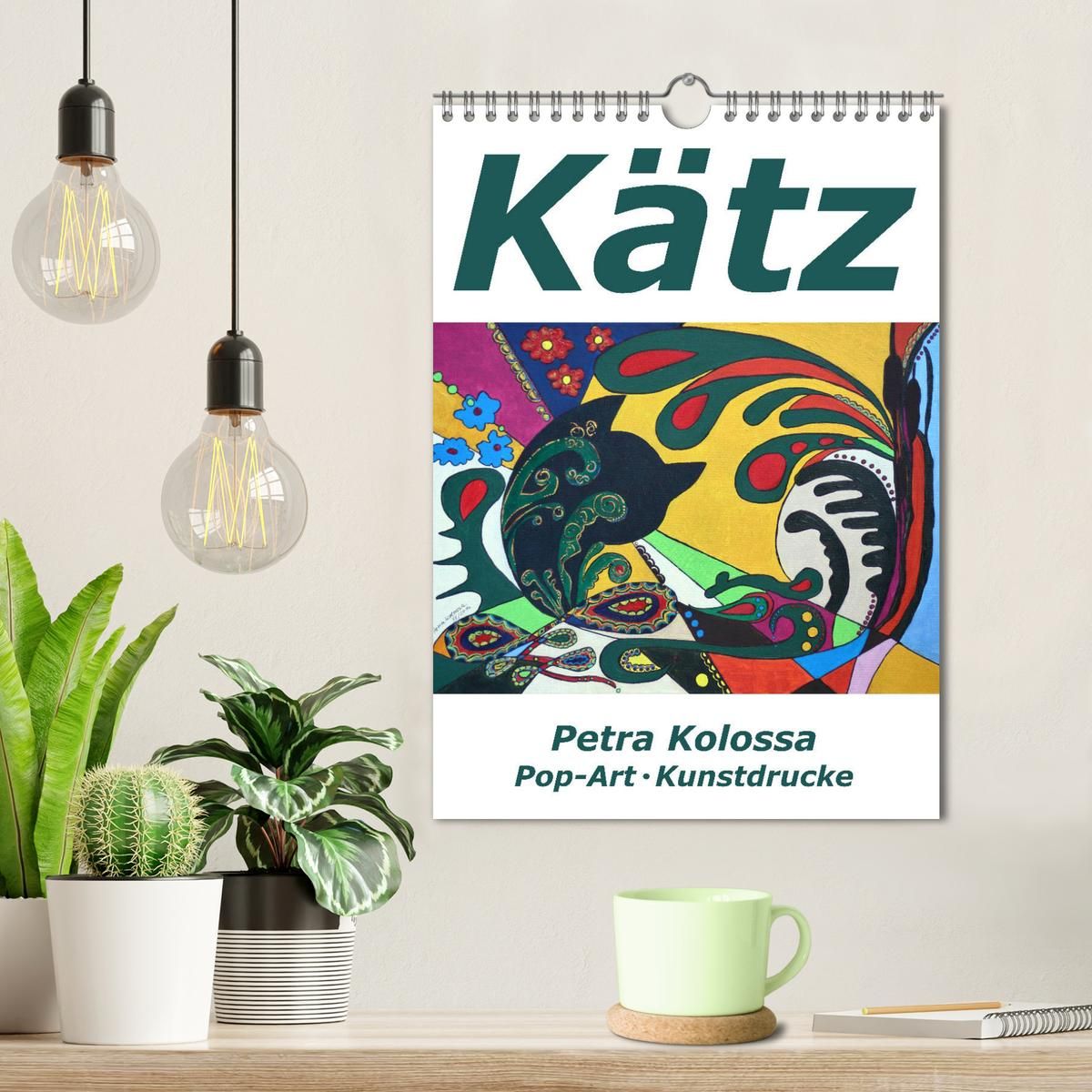 Weitere Ansicht: Kätz, Petra Kolossa, Pop-Art-Kunstdrucke (Wandkalender 2027 DIN A4 hoch), CALVENDO Monatskalender | Petra Kolossa, Calvendo