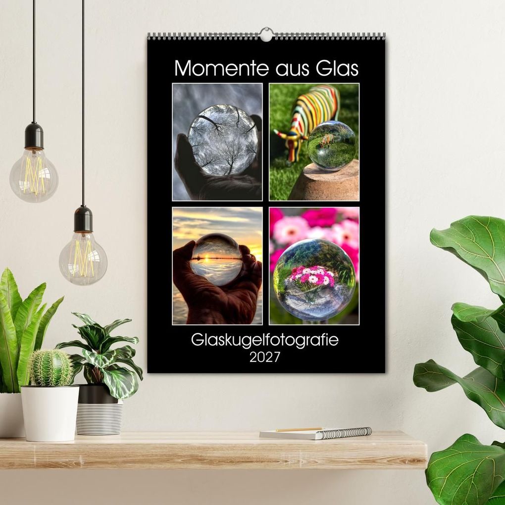 Weitere Ansicht: Momente aus Glas - Glaskugelfotografie (Wandkalender 2027 DIN A2 hoch), CALVENDO Monatskalender | Mirko Weigt © Hamburg, Calvendo